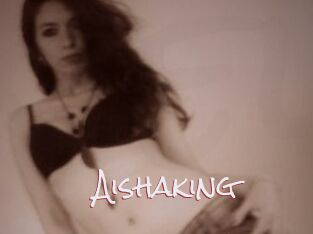 Aishaking