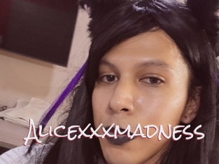 Alicexxxmadness