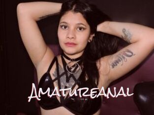 Amatureanal