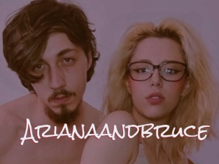 Arianaandbruce