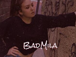 BadMila