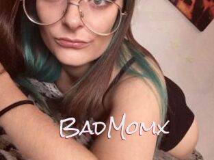 BadMomx