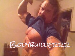 Bodybuilderrr