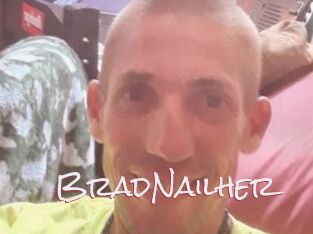 BradNailher