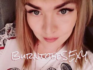 BurntobeSEXY