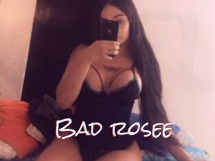 Bad_rosee