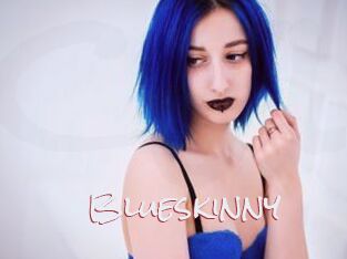 Blueskinny