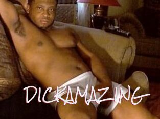 DICKAMAZING