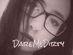 DareMeDirty