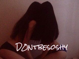 D0ntbesoshy