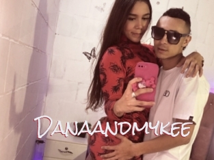 Danaandmykee