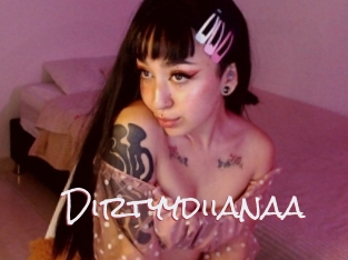 Dirtyydiianaa