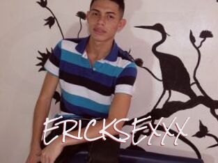 ERICKSEXXX