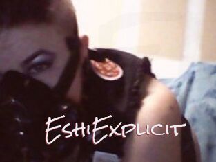 Eshi_Explicit