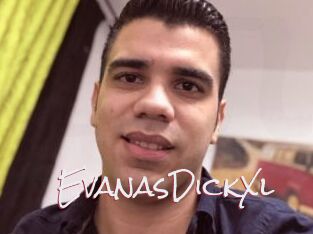 EvanasDickXl