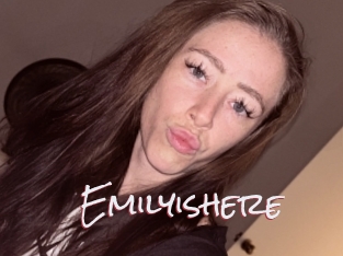 Emilyishere