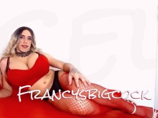 Francysbigcock