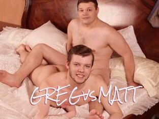 GREGvsMATT