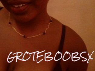 GROTEBOOBSX