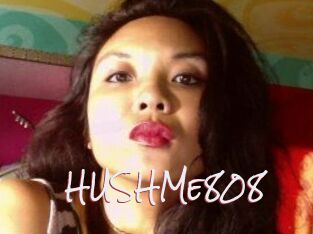 HUSHMe808