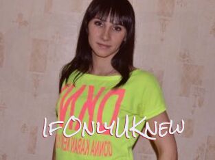 IfOnlyUKnew