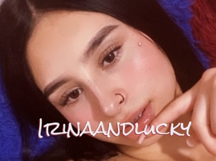 Irinaandlucky