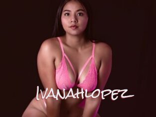 Ivanahlopez