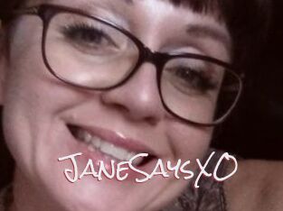 JaneSaysXO