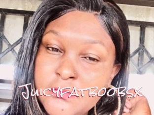 Juicyfatboobsx
