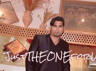 JustTHEONEforU