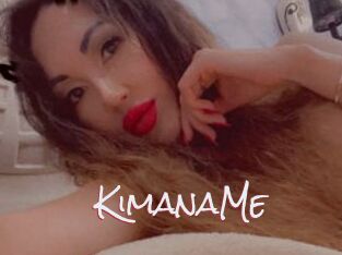 KimanaMe