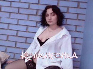 Ksyushechka