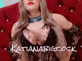 Katianabigcock