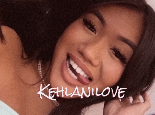 Kehlanilove