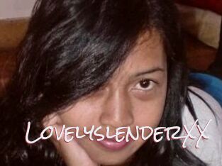 LovelyslenderXX
