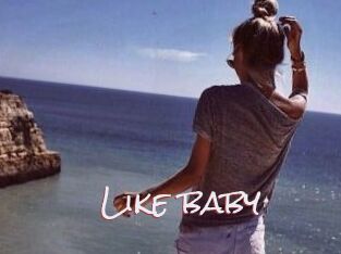 Like_baby