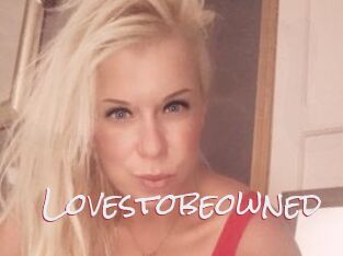 Lovestobeowned