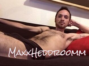 Maxx_Heddroomm