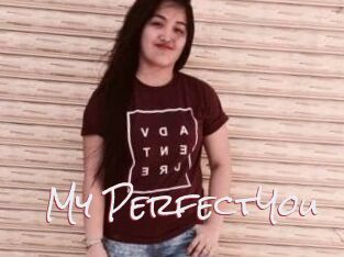 My_PerfectYou