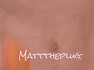 Matttheplug