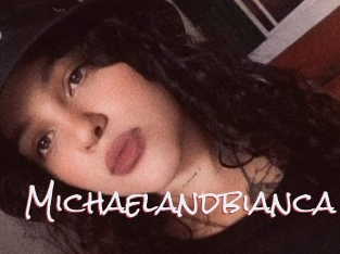 Michaelandbianca