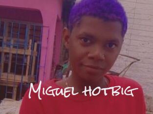 Miguel_hotbig