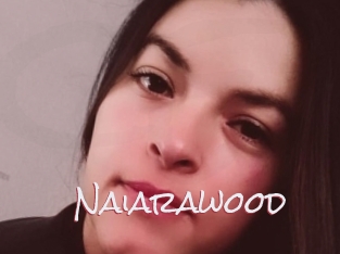 Naiarawood