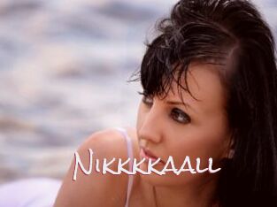 Nikkkkaall