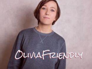 OliviaFriendly