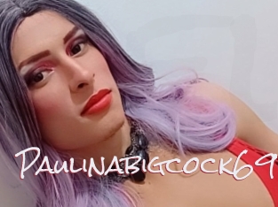 Paulinabigcock69