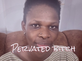 Pervated_bitch