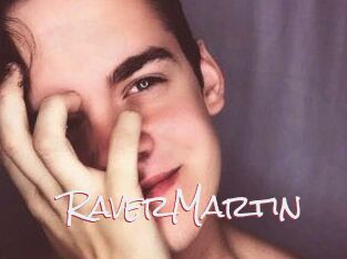 Raver_Martin