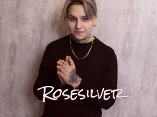 Rosesilver