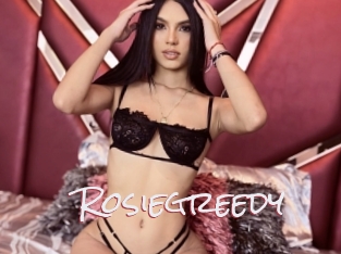 Rosiegreedy